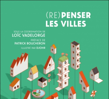 Ouvrage (Re)penser les villes : échos des nouveaux enjeux de l'urbain et de l'urbanité par les chercheurs du LEESU